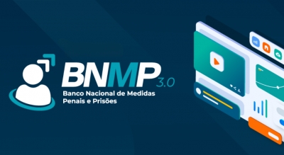 Dia 14/08: novo Banco Nacional de Medidas Penais e Prisões - BNMP 3.0