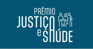 Prêmio Justiça e Saúde do CNJ: inscrições abertas até 15 de agosto