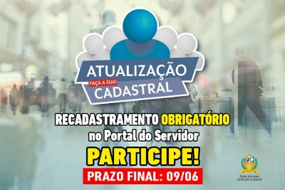 Atualização Cadastral: servidores e magistrados pendentes e aqueles que não fizeram têm prazo até 09 de junho