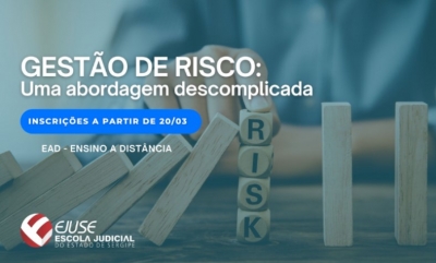 Abertura de inscrições: curso Gestão de riscos - uma abordagem descomplicada (EAD)