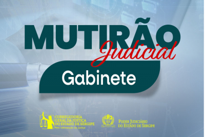 Mutirões judiciais auxiliam TJSE no cumprimento da Meta 1 do CNJ