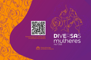 Diversas Mulheres: Tribunal de Justiça comemora 8 de março ouvindo servidoras e magistradas