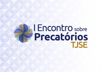 Em novembro: TJSE sediará eventos sobre Precatórios