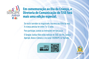 Sergipe Justiça Kids: inscrições abertas de 8 a 12 de setembro