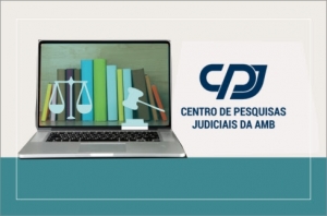 AMB implanta nova plataforma digital do Centro de Pesquisas Judiciais