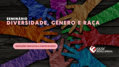 Seminário “Diversidade, Gênero e Raça" ocorrerá em 24/07. Inscreva-se!