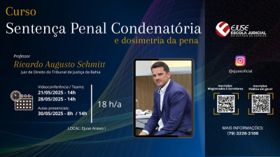 Ejuse abre inscrições para o curso ‘Sentença Penal Condenatória e Dosimetria da Pena’