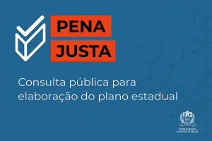 Comitê Estadual de Políticas Penais abre consulta pública para elaboração do "Plano Pena Justa – Sergipe"