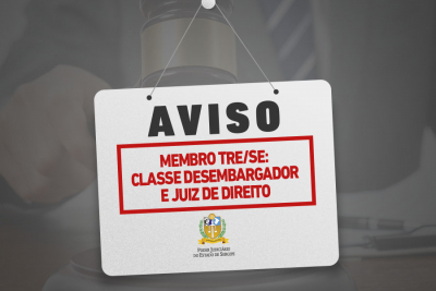 TRE/SE: Magistrados do TJSE são escolhidos para vagas de membros titulares da classe Desembargador e Juiz