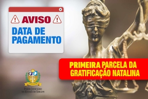 Presidência do TJSE antecipa pagamento da primeira parcela do 13º salário