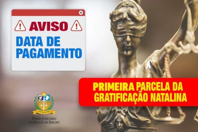 Presidência do TJSE antecipa pagamento da primeira parcela do 13º salário