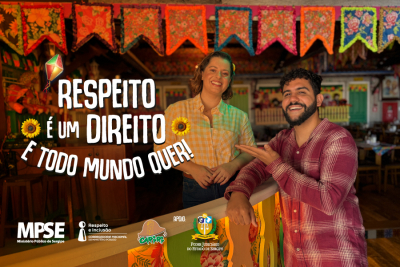 TJSE apoia campanha junina do MPSE em defesa dos direitos e do respeito nos festejos de 2025